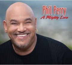 Phil Perry: A Mighty Love